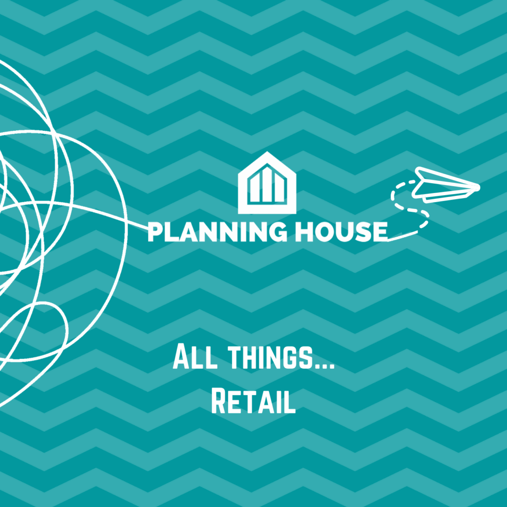 All things retail and the planning system, collection of blogs, successes and practical guides
